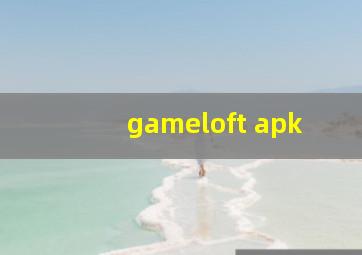 gameloft apk